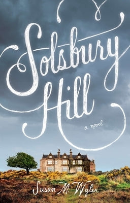 Solsbury Hill by Wyler, Susan M.