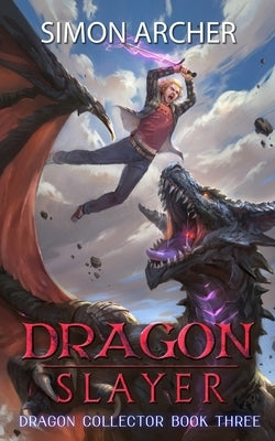Dragon Slayer by Archer, Simon