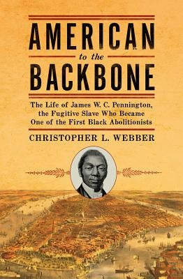 American to the Backbone by Webber, Christopher L.