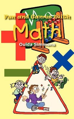 Fun and Games With Math by Simmons, Ouida