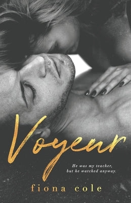 Voyeur by Cole, Fiona