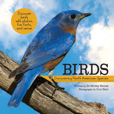 Birds: Discovering North American Species by Raines, Shirley