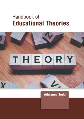 Handbook of Educational Theories by Todd, Adrianna