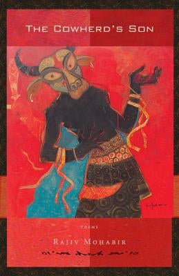 The Cowherd's Son: Poems by Mohabir, Rajiv