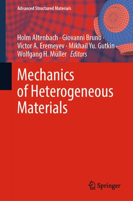 Mechanics of Heterogeneous Materials by Altenbach, Holm