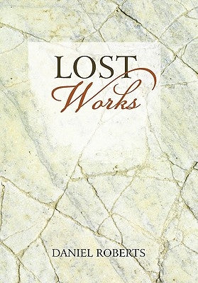 Lost Works by Roberts, Daniel