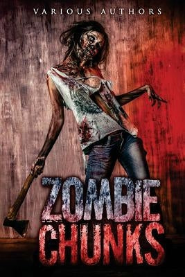 Zombie Chunks by Anderson, Chuck