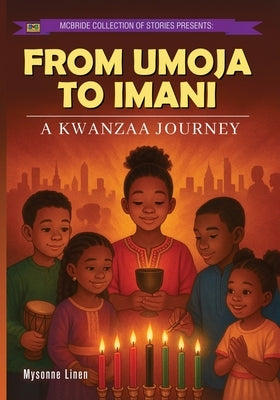 From Umoja to Imani: A Kwanzaa Journey by McBride, Heddrick