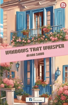 Windows That Whisper ( English and Hindi) by Sahu, Aman