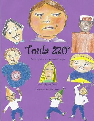 Toula 270: The Story of a Misunderstood Angle by Dupre, Drew
