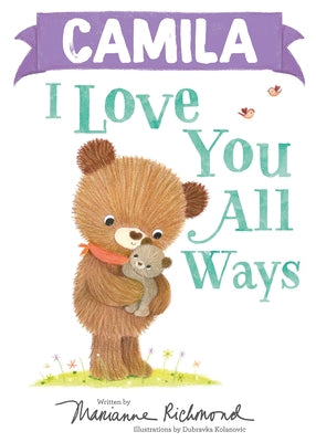 Camila I Love You All Ways by Richmond, Marianne