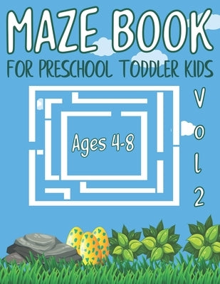 maze book for preschool toddler kids: Mazes For Kids Ages 4-8 Maze Activity Book Workbook for Puzzles Problem-Solving Games by Design, Fc