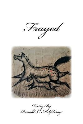 Frayed by McGilvray, Ronald C.