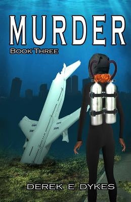 Murder by Dykes, Derek E.