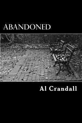Abandoned: A child's mother decides she can't care for the child by Crandall, Al