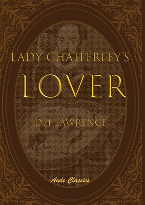 Lady Chatterley's Lover by Lawrence, D. H.