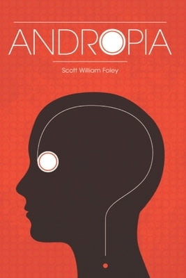 Andropia: The 15th Anniversary Edition by Foley, Scott William
