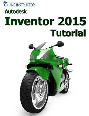 Autodesk Inventor 2015 Tutorial by Instructor, Online