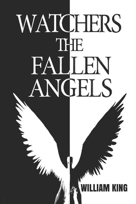 Watchers: The Fallen Angels by King, William