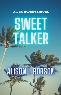 Sweet Talker by Robson, Alison L.