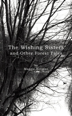 The Wishing Sisters by Holman, Maggie