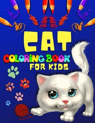 Big Cat Coloring Book for Toddlers And Kids: Fun And Cute Cats Coloring Pages For Girls And Boys Big Cats Coloring Book For Toddlers, Preschoolers And by Publishing, Artrust