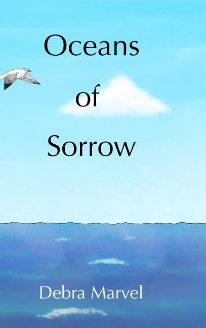 Oceans of Sorrow by Marvel, Debra