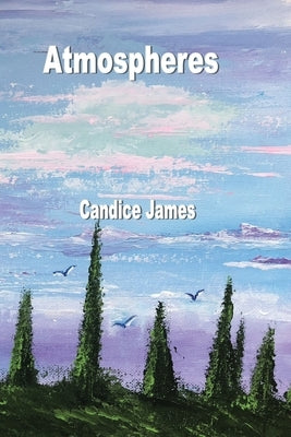 Atmospheres by James, Candice
