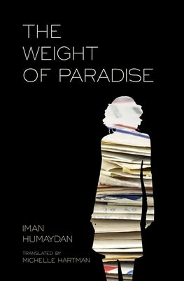 The Weight of Paradise by Humaydan, Iman