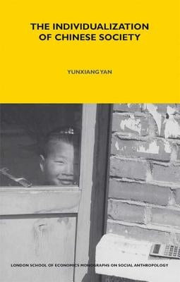 The Individualization of Chinese Society by Yan, Yunxiang