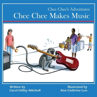 Chee Chee Makes Music by Mitchell, Carol