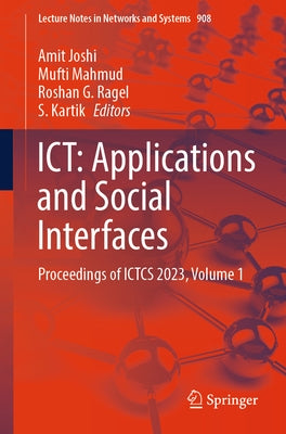 Ict: Applications and Social Interfaces: Proceedings of Ictcs 2023, Volume 1 by Joshi, Amit