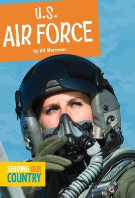 U.S. Air Force by Sherman, Jill