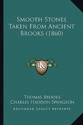 Smooth Stones Taken From Ancient Brooks (1860) by Brooks, Thomas