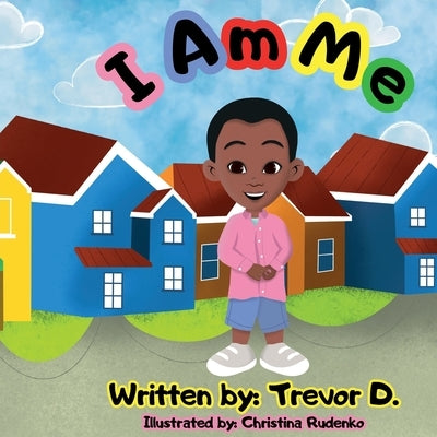 I Am Me by D, Trevor