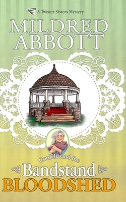 Bandstand Bloodshed by Abbott, Mildred