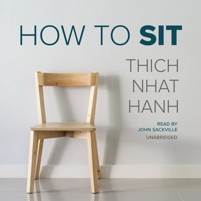 How to Sit by Nhat Hanh, Thich