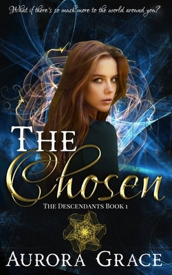 The Chosen: A Young Adult Urban Fantasy Novel by Grace, Aurora