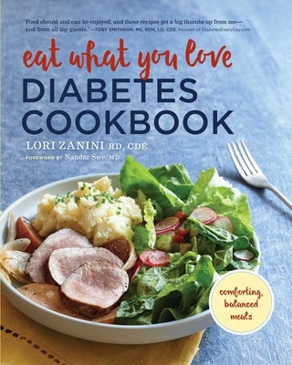 Eat What You Love Diabetic Cookbook: Comforting, Balanced Meals by Zanini