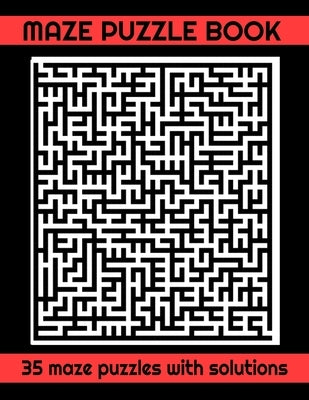 Maze Puzzle Book 35 Maze Puzzles with Solutions: Fun and Exciting Activity Book for Adults by DLM Designs