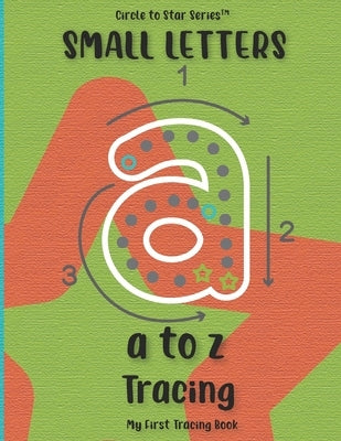 Small Letters A to Z Tracing, My First Tracing Book: Circle to Star Series by Books, Coolmathabc