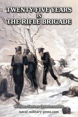 25 Years in the Rifle Brigade by Surtees, William