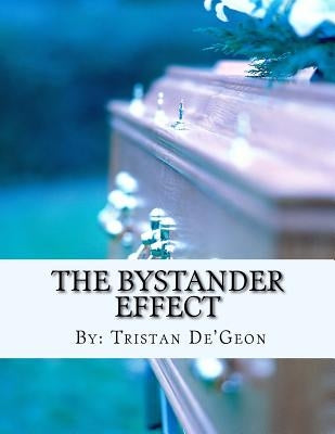 The Bystander Effect by de'Geon, Tristan