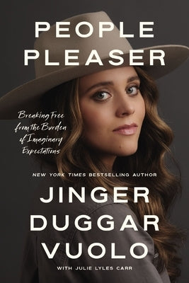 People Pleaser: Breaking Free from the Burden of Imaginary Expectations by Vuolo, Jinger