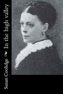 In the high valley by Coolidge, Susan