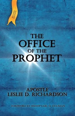 The Office of The Prophet 2nd Edition: Leslie D. Richardson by Richardson Sr, Leslie D.