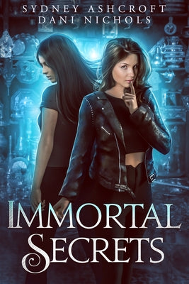 Immortal Secrets by Ashcroft, Sydney