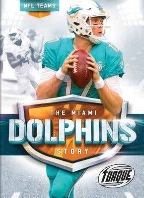 The Miami Dolphins Story by Adamson, Thomas K.