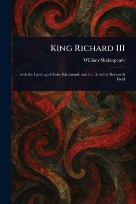 King Richard III by Shakespeare, William