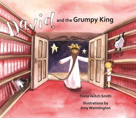 David and the Grumpy King by Smith, Fiona Veitch